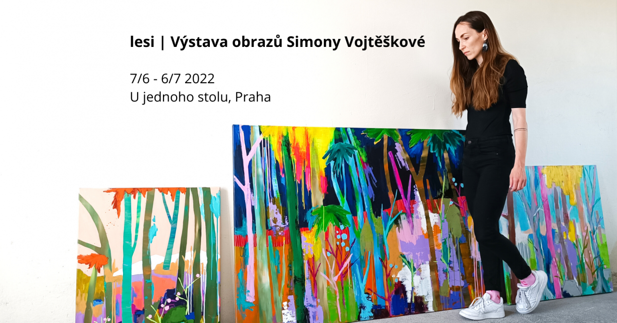 lesi | Výstava obrazů Simony Vojtěškové v Praze